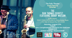 The Dan Thomas Quintet Featuring Bobby Watson @ Tom's Town Distilling Co.